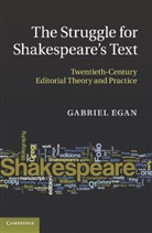 Gabriel Egan, Gabriel (Loughborough University) Egan, Egan Gabriel - Struggle for Shakespeare''s Text