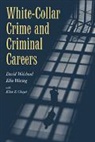 Ellen F. Chayet, Weisburd David, Elin Waring, David Weisburd, David (Hebrew University of Jerusalem) W Weisburd, David Waring Weisburd - White-Collar Crime and Criminal Careers