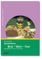 Elsbeth Bihler - Symbolkreis Brot - Wein - Fest