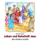 Reinhard Abeln, Ingrid Kesper - Leben und Botschaft Jesu den Kindern erzählt