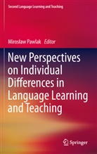 Miros Aw Pawlak, Mirosla Pawlak, Miroslaw Pawlak, Mirosław Pawlak - New Perspectives on Individual Differences in Language Learning and Teaching