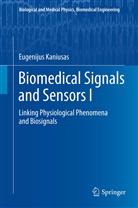 Eugenijus Kaniusas - Biomedical Signals and Sensors I
