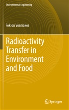 Fokion K Vosniakos - Radioactivity Transfer in Environment and Food