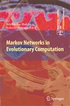 Santana, Santana, Roberto Santana, Siddharth Shakya, Siddhartha Shakya - Markov Networks in Evolutionary Computation