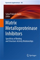 Satya Prakash Gupta, Saty Prakash Gupta, Satya Prakash Gupta - Matrix Metalloproteinase Inhibitors