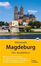 Wolfgang Knape, Thorsten Schmidt - Ottostadt Magdeburg - Der Stadtführer