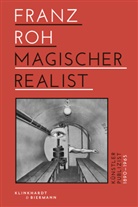 Franz Roh, Armin Zweite, Richar Hampe, Richard Hampe - Franz Roh - Magischer Realist