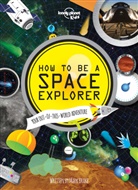 Mark Brake, Lonely Planet Kids, Lonely Planet, Lonely Planet Kids - How to be a space explorer