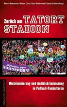 Ronny Blaschke, Diethelm Blecking, Steve Bradbury, Steven Bradbury, Pabl Thiam, Pablo Thiam... - Zurück am Tatort Stadion