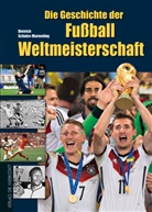Hubert Dahlkamp, Dietric Schulze-Marmeling, Dietrich Schulze-Marmeling - Die Geschichte der Fußball-Weltmeisterschaft