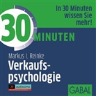 Markus I. Reinke, Markus l Reinke, Markus l. Reinke, Gisa Bergmann, Heiko Grauel, Gilles Karolyi - 30 Minuten Verkaufspsychologie, 1 Audio-CD (Livre audio)