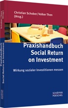 Christia Schober, Christian Schober, Christia Schober (Dr.), Christian Schober (Dr.), Then, Then... - Praxishandbuch Social Return on Investment