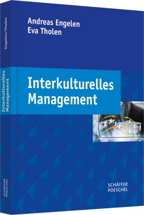 Andrea Engelen, Andreas Engelen, Andreas (Prof. Dr. Engelen, Eva Tholen, Eva (Dr.) Tholen - Interkulturelles Management