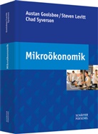 Austa Goolsbee, Austan Goolsbee, Steve Levitt, Steven Levitt, Chad Syverson, Chad (Pr Syverson - Mikroökonomik