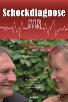 Silk Dörries-Linke, Silke Dörries-Linke, Lucie Flebbe, Burkhar Linke, Burkhard Linke - Schockdiagnose ALS. Leben und Pflegen: Zwei Seiten einer unheilbaren Krankheit