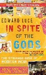 Edward Luce, Luce Edward - In Spite of the Gods