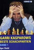 Igor Stohl - Gary kasparows beste schachpartien