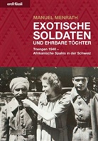 Manuel Menrath, Manuel Menrath - Exotische Soldaten und ehrbare Töchter