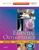 Jennifer Hart, John M. MacKnight, Mark Miller, Mark D. Miller - Essential Orthopaedics