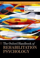 Paul Kennedy, Paul (EDT) Kennedy, Paul Kennedy, Kennedy Paul - The Oxford Handbook of Rehabilitation Psychology