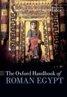 Christina Riggs, Christina Riggs, Christina (Lecturer Riggs, Riggs Christina - The Oxford Handbook of Roman Egypt