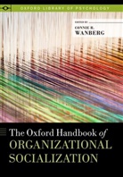 Connie Wanberg, Connie (EDT) Wanberg, Connie Wanberg, Wanberg Connie - The Oxford Handbook of Organizational Socialization