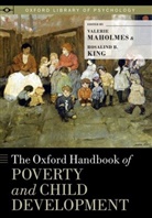 Valerie Maholmes, Maholmes Ph. D. Cas Valerie, Ph.D. King, Rosalind B. King, Rosalind B. King Ph. D., Ph.D. Maholmes... - The Oxford Handbook of Poverty and Child Development