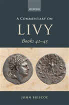 John Briscoe, Briscoe John - A Commentary on Livy Books 41-45