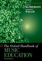Gary McPherson, Gary (EDT)/ Welch McPherson, Gary McPherson, Gary E McPherson, Gary E. McPherson, Graham Welch... - The Oxford Handbook of Music Education