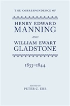Peter C. Erb, Henry Edward Manning, Peter C. Erb, Peter C. (Emeritus Professor Erb, Erb Peter C. - The Correspondence of Henry Edward Manning and William Ewart Gladstone