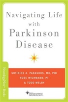 Todd Melby, Sotirios Parashos, Sotirios A. Parashos, Sotirios/ Wichmann Parashos, Rose Wichman, Rosemary Wichman... - Navigating Life with Parkinson's Disease