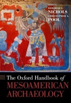 Deborah L Nichols, Deborah L. Nichols, Deborah L. (EDT)/ Pool Nichols, Christopher A Pool, Christopher A. Pool, Deborah L Nichols... - The Oxford Handbook of Mesoamerican Archaeology