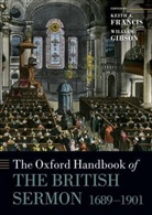 Robert Ellison, Keith A. Francis, Keith A./ Gibson Francis, William Gibson, John Morgan-Guy, Bob Tennant... - The Oxford Handbook of the Modern British Sermon 1689-1901