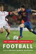 Rob Steen, Rob (Senior Lecturer Steen, Rob Novick Steen, Jed Novick, Jed (University of Brighton) Novick, Huw Richards... - Cambridge Companion to Football
