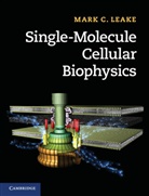 Mark C Leake, Mark C. Leake, Mark C. (University of Oxford) Leake, Leake Mark C. - Single-Molecule Cellular Biophysics