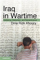 Dina Khoury, Dina Rizk Khoury, Dina Rizk (George Washington University Khoury - Iraq in Wartime