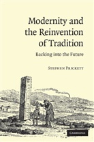 Stephen Prickett, Stephen (University of Glasgow) Prickett, Prickett Stephen - Modernity and the Reinvention of Tradition