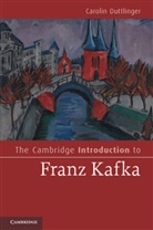 Carolin Duttlinger, Carolin (University of Oxford) Duttlinger - Cambridge Introduction to Franz Kafka