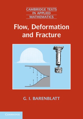 G. I. Barenblatt, Grigory Isaakovich Barenblatt, Grigory Isaakovich (University of Cali Barenblatt - Flow, Deformation and Fracture - Lectures on Fluid Mechanics Mechanics of Deformable Solids for