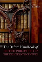 James A. Harris, James A. (University of St Andrews) Harris, James A. Harris, James A. (University of St Andrews) Harris, Harris James A. - Oxford Handbook of British Philosophy in the Eighteenth Century