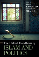 John L. Esposito, John L. (Professor of Religion and Inter Esposito, John L. Shahin Esposito, John L. Esposito, John L. (Professor of Religion and International Affairs and of Islamic Studies Esposito, Esposito John L.... - Oxford Handbook of Islam and Politics