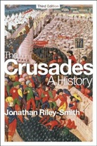 Jonathan Riley-Smith, Jonathan (Prof.) Riley-Smith, Professor Jonathan Riley-Smith, Professor Jonathan (University of Cambridge Riley-Smith - Crusades a History