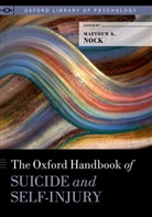 Matthew K. Nock, Matthew K. (EDT) Nock, Matthew K Nock, Matthew K. Nock - The Oxford Handbook of Suicide and Self-Injury