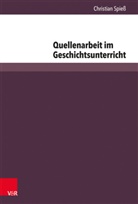 Christian Spiess, Konferen für Geschichtsdidaktik, Konferenz für Geschichtsdidaktik - Quellenarbeit im Geschichtsunterricht