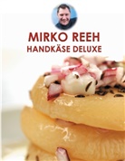 Mirko Reeh - Handkäse Deluxe