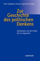 Englmann, Englmann, Felicia Englmann, Dir Lüddecke, Dirk Lüddecke - Zur Geschichte des politischen Denkens