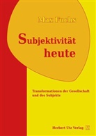 Max Fuchs - Subjektivität heute