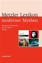 Ebert, Ebert, Juliane Ebert, Stephani Wodianka, Stephanie Wodianka - Metzler Lexikon moderner Mythen