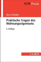 Horst Müller - Praktische Fragen des Wohnungseigentums
