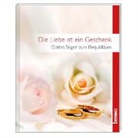 Die Liebe ist ein Geschenk